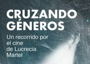 “Cruzando Géneros”: Fernanda Alarcón analiza el cine de Lucrecia Martel