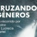 “Cruzando Géneros”: Fernanda Alarcón analiza el cine de Lucrecia Martel