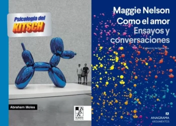 Abraham Moles y Maggie Nelson: Ensayos para pensar lo contemporáneo